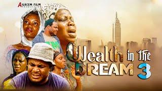 WEALTH IN THE DREAM 3 Final Part /GACEM TV // Adeniyi Famewo Concept