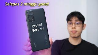 Review selepas 2 minggu guna Redmi Note 11!