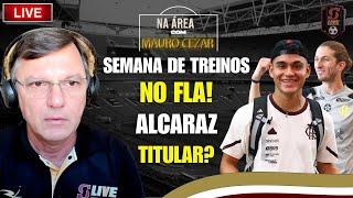 ALCARAZ TITULAR? | DAVID LUIZ RENOVANDO? | TREINOS NO NINHO | DEBATE AO VIVO COM MAURO CEZAR #120