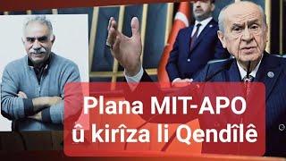 Plana MIT-APO û kirîza li Qendîlê