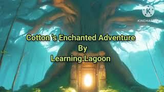 Cotton 's Enchanted Adventure story| #cotton Enchanted Adventure#bedtime #magical forest #children