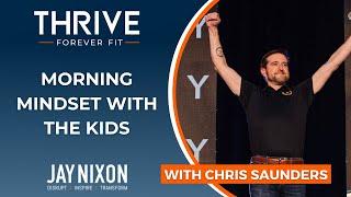 Morning Mindset With The Kids | Thrive Forever Fit Show | Episode 172