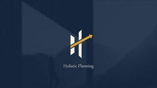 Holistic Planning Basics - Retirement Planning