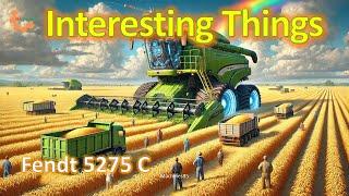 Some of the Fun Things about Fendt 5275 C Harvester when it is Working at Full Capacity