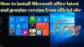 How to install Microsoft office latest and genuine version from official site