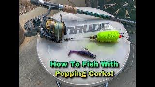 How To Fish Effectively With Popping Corks!