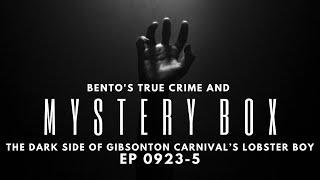 The Dark Side of Gibsonton Carnival's Lobster Boy | Ep 0923-5