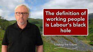 Labour’s in a mess over ‘working people’, and rightly so