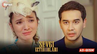 Sevgi iztiroblari 43-qism (milliy serial) | Севги изтироблари 43 (миллий сериал)