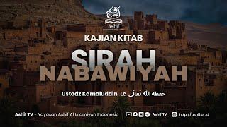04. Keadaan Mekkah Sebelum Nabi Diutus | SIRAH NABAWIYAH | Ustadz Kamaluddin, Lc