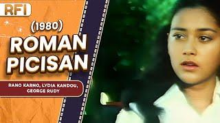 ROMAN PICISAN (1980) FULL MOVIE HD - RANO KARNO, LYDIA KANDOU, GEORGE RUDY