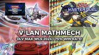 75% Win Rate! V-LAN Mathmech Deck DLV Max WCS 2024 - Yu-Gi-Oh! Master Duel