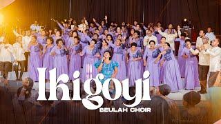 IKIGOYI - Beulah choir Official Video