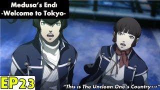 Shin Megami Tensei IV Playthrough pt 23: Medusa's End -Welcome to Tokyo-