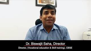 Dr. Biswajit Saha, Director, Vocational Education & Skill Training, CBSE