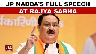 BJP Chief JP Nadda's Full Speech At Rajya Sabha, One Nation One Election | India Today