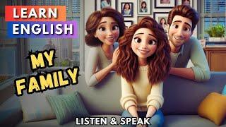 My Wonderful Family | Improve Your English | English Listening Skills - Speaking Skills | Daily Life