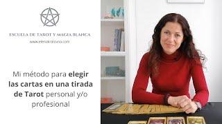 CURSO DE TAROT. MI MÉTODO PARA ELEGIR LAS CARTAS EN UNA TIRADA PERSONAL Y/O PROFESIONAL.