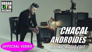 CHACAL - ANDROIDES - (OFFICIAL VIDEO)