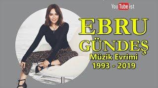 Ebru Gündeş Müzik Evrimi | 1993 - 2019 Videografi