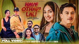 Haye Othake Lali Official MV ft. Paul Shah & Jasmin Barma By Tek BC, Simran Pariyar 2024 New Song |