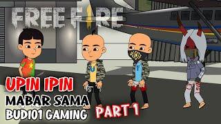 Animasi FF Lucu - Upin Ipin Mabar Bareng Budi01 Gaming Part 1