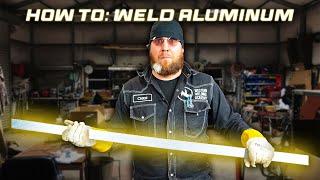 HOW TO: Weld Aluminum