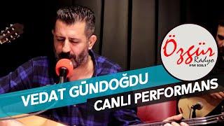 Vedat Gündoğdu - Görmüyor & Erenler ( Radyo Özgür - Canlı Performans )