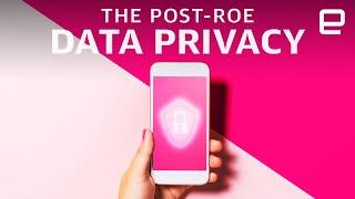 The post-Roe data privacy nightmare is bigger than period tracking apps