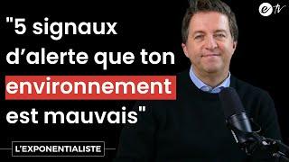 5 SIGNAUX D’ALERTE QUE TON ENVIRONNEMENT EST MAUVAIS - L'exponentialiste