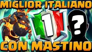 IL PLAYER ITALIANO PIÙ FORTE CON MASTINO! PARTITE IN TOP 10 MONDIALE - Clash Royale ITA