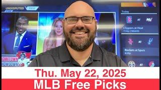 MLB Picks (5-22-25) Thursday Baseball Betting Predictions - Today's Free Plays & Starting Pitchers