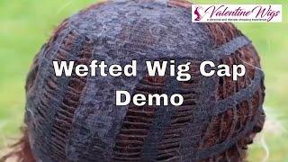 Valentine Wigs Wefted Wig Cap Demonstration