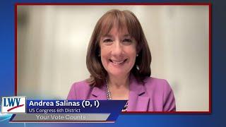 LWV - Candidate Andrea Salinas (D, I) - US Congress 6th District