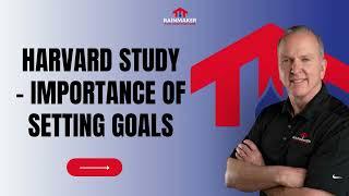 Harvard Study - Importance of Setting Goals