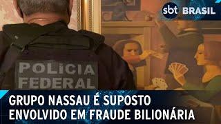 Justiça Federal vai julgar suposta fraude do Grupo Nassau | SBT Brasil (04/06/24)