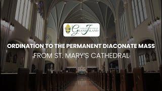 Ordination to the Permanent Diaconate Mass | 5-20-2022