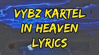 VYBZ KARTEL- IN HEAVEN (LYRICS)#vybzkartel #freeworldboss #king #kingofdancehall#gaza #jamaica