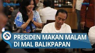 Disambut Antusias Warga, Presiden Jokowi Makan Malam di Pentacity Mall Balikpapan