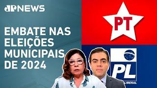 PT e PL intensificam disputas nas grandes cidades brasileiras; Dora Kramer e Vilela comentam