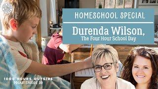 1KHO 30: Homeschool Special | Durenda Wilson | The 1000 Hours Outside Podcast