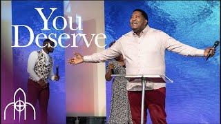 You Deserve song by Dr. E. Dewey Smith and the HOH Worship Team