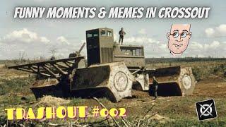 TRASHOUT  Best of Trash, Memes and Funny Moments in Crossout 