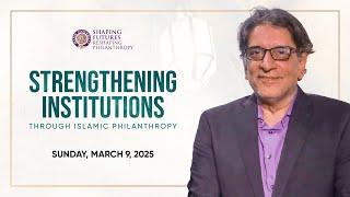 Strengthening Institutions Through Islamic Philanthropy | A Talk by Wasif Rizvi