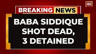 Breaking News: Baba Siddique Shot In Chest And Stomach, Mumbai Police Detains 3 | India Today