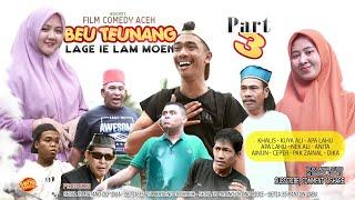 #film Comedy Aceh  BEUTEUNANG LAGE IE LAM MOEN Part 3  Short Movie Hd Quality 2022.