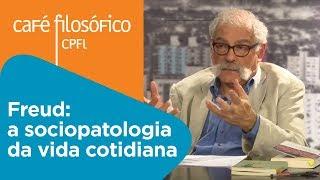 Freud: a sociopatologia da vida cotidiana | Renato Mezan