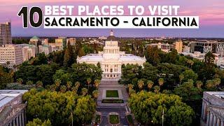 10 Best Places To Visit In Sacramento 2024 -  Sacramento California