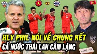 Suýt Cho Thái Ôm Hận, HLV Philippines Nói Về Việt Nam Ở Trận Chung Kết Khiến Người Thái Câm Lặng