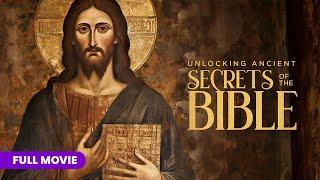 Unlocking Ancient Secrets of the Bible | Full Movie